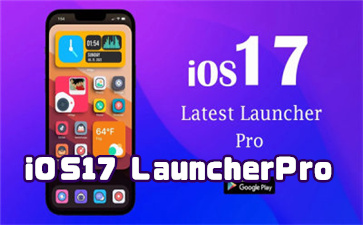 iOS17 LauncherPro