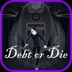 死亡怪物安卓汉化版下载（Debt or Die）v0.02手机版