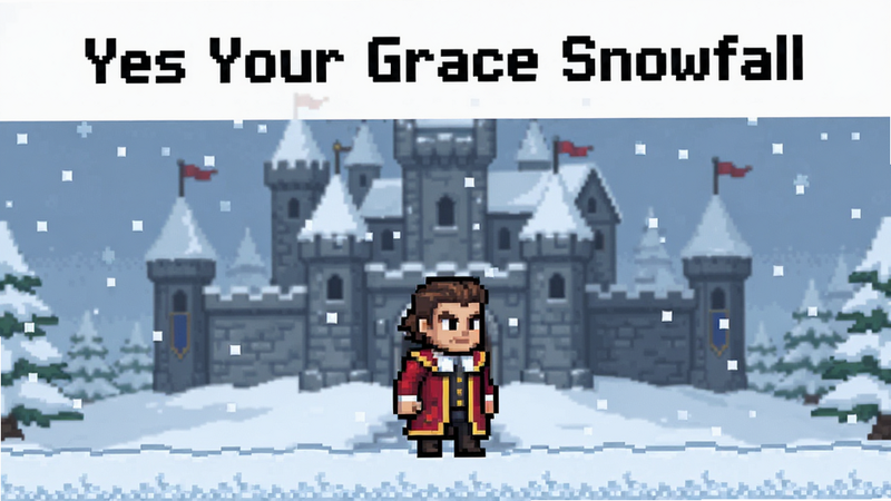 ���壺Yes Your Grace Snowfall ��Ϸ�����棬����Ϊ��ѩ���ǵ������ͳǱ���ǰ��Ϊ���ط��Ĺ�����ɫ���ź�ɫ���£����֣����й�ͼ���Ϸ�������ʾ�������֣��Ű棺�����������ŷ���������ط磬ϸ�ڣ�Ʈ���ѩ������Ч����ѩ���������������ʣ����壬�ɾ����޶���Ԫ�أ����֣�