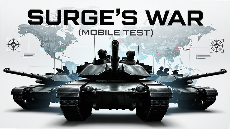 Surge’s War (Mobile Test) 游戏宣传海报,主体为现代军事风格的坦克与士兵剪影,背景是数字化战场地图,布局居中对称,排版简洁大气,风格为硬核科幻写实,细节包含金属光泽与战术图标,画质高清干净无多余元素