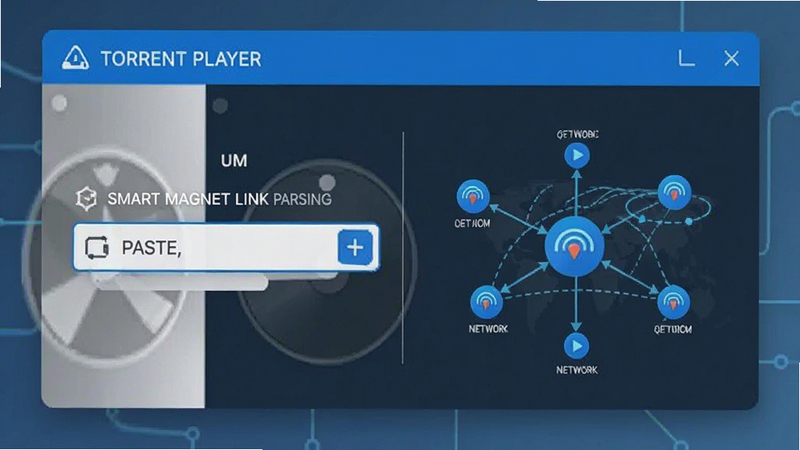 Torrent Player smart magnet link parsing, UI showing paste input box, network connection visualization, blue accent color, modern flat design, high resolution